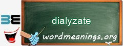 WordMeaning blackboard for dialyzate
